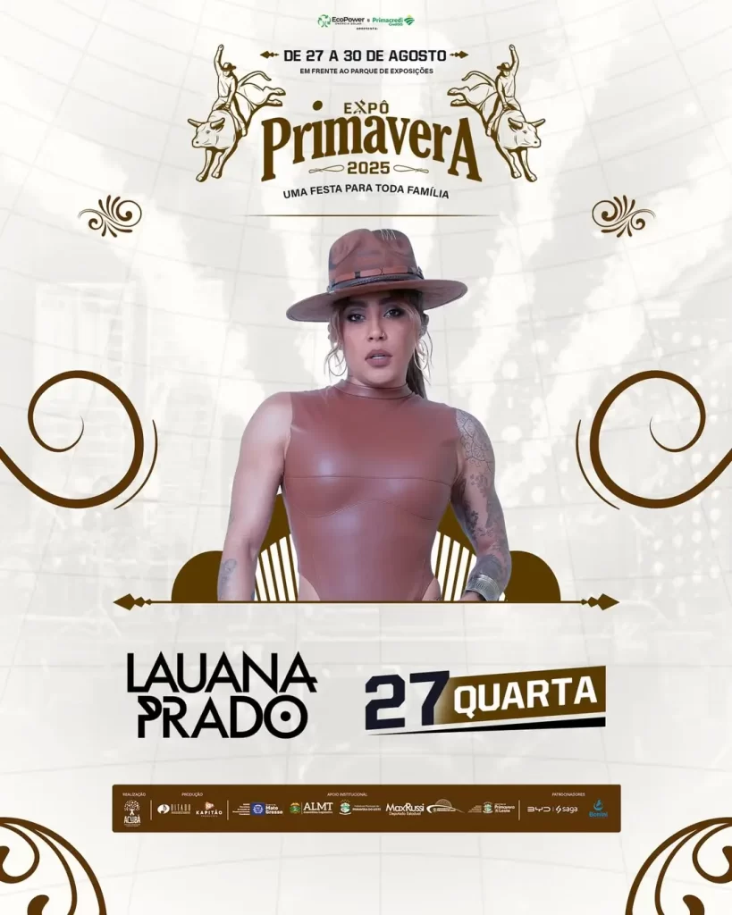 Quarta feira e dia dela @lauanaprado na Expoprimavera 2025Dia 27 de agosto a mulher mais charm Atitude MT