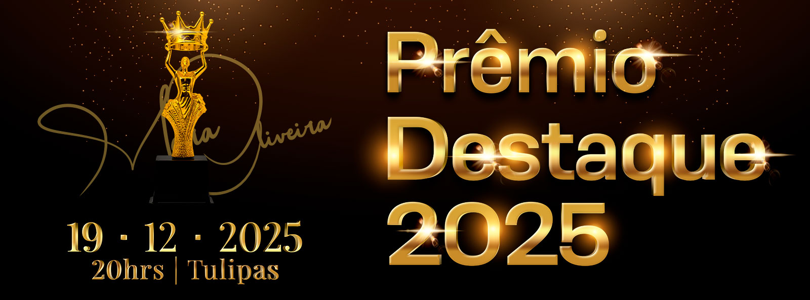 Troféu dourado do Prêmio Destaque 2025 sobre mesa preta, fundo com luzes quentes e painel escrito Rondonópolis, pessoas elegantes ao fundo aguardando o início da premiação.